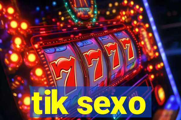 tik sexo